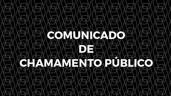 COMUNICADO DE CHAMAMENTO PÚBLICO